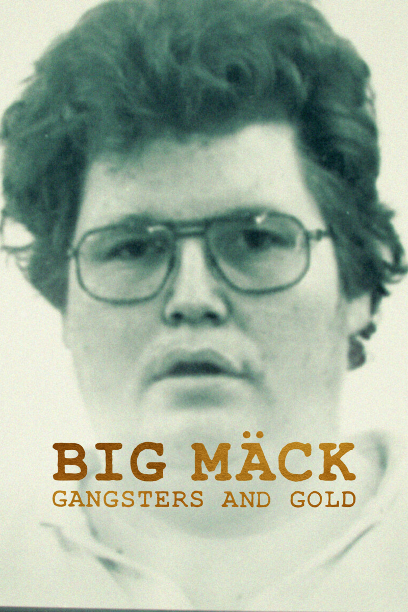 Big Mäck: Gangster and Gold izle
